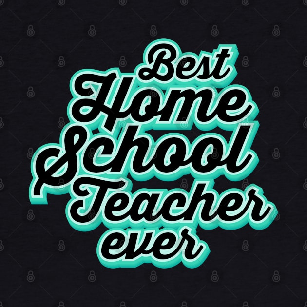 the best homeschool teacher ever by societee28